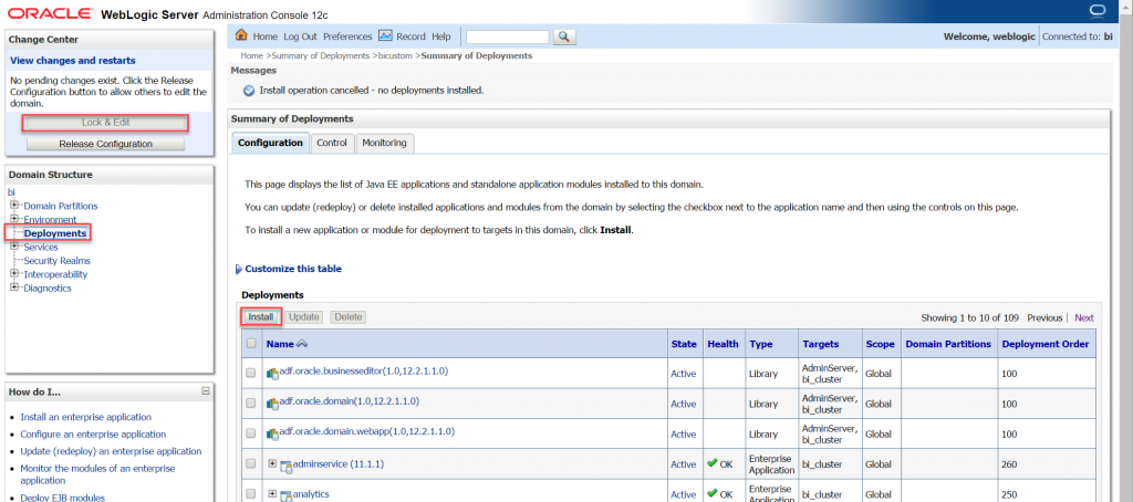 From the "Deployment" screen first "Lock & Edit" the Weblogic configuration and then start the install steps